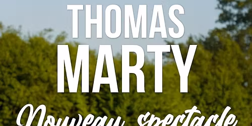 THOMAS MARTY \u2022 MONTPELLIER \u2022 Z\u00c9NITH SUD \u2022 13 MARS 2027