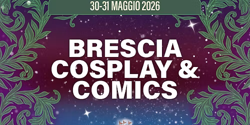 BRESCIA COSPLAY & COMICS 2026