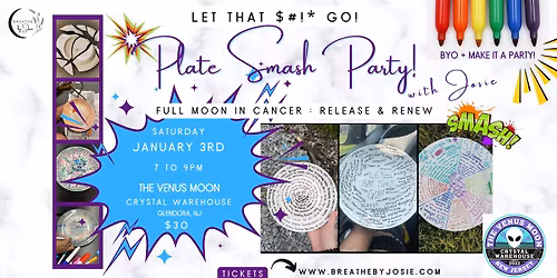 Sat 1\/3\/26 - Let That $#!* Go! Plate Smash Party @ The Venus Moon Crystal Warehouse, Glendora