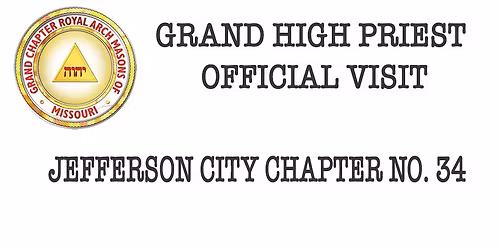 Official Visit of M.:.E.:.C.:. Kevin M. Ritter Grand High Priest to Jefferson City Chapter No. 34