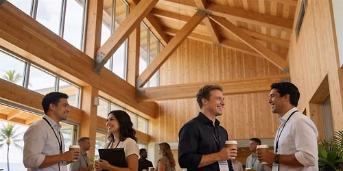 Hawai\u02bbi Mass Timber Forum - Mingle with Industry Experts