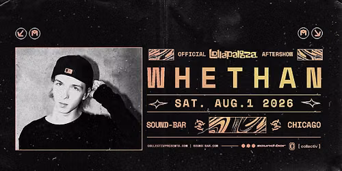WHETHAN \u2022 LOLLAPALOOZA Official After Show
