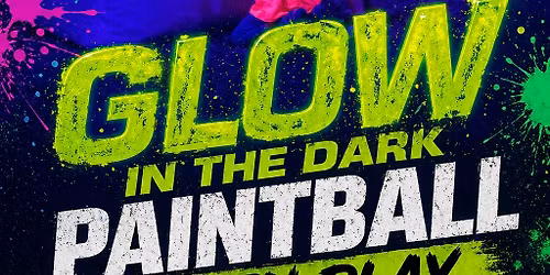 Glow in The Dark Paintball open play
