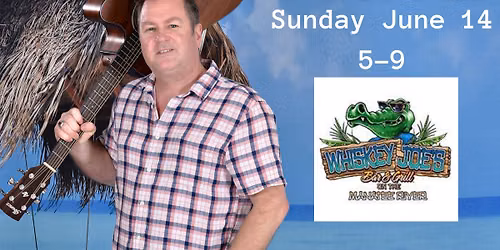Paul FM LIVE MUSIC at Whiskey Joe's (Manatee River)