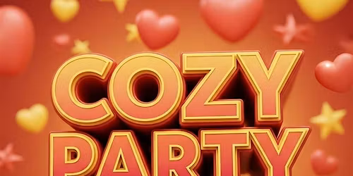 COZY PARTY : 1 YEAR ANNIVERSARY
