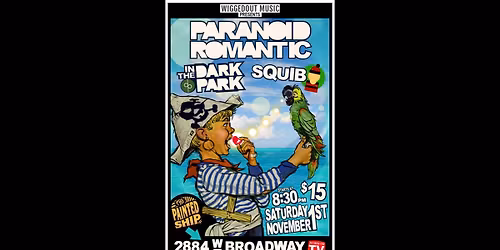 Paranoid Romantic \/ In The Dark Park \/ Squib @ the Painted Ship