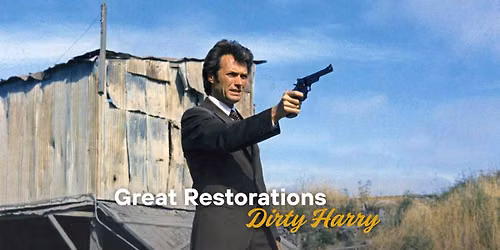 Great Restorations : Dirty Harry