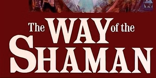 The Way of the Shaman\u00ae
