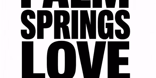 Palm Springs Love (Pride Anthem) Single Release Party