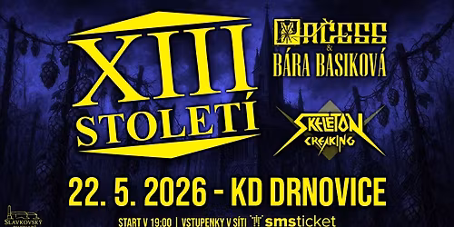 XIII. stolet\u00ed, Pa\u010dess & B\u00e1ra Basikov\u00e1, Skeleton Creaking