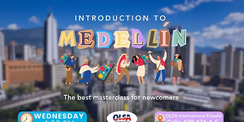 \u263a\ufe0fIntroduction to Medell\u00edn\ud83c\udf89\ud83c\udf0e