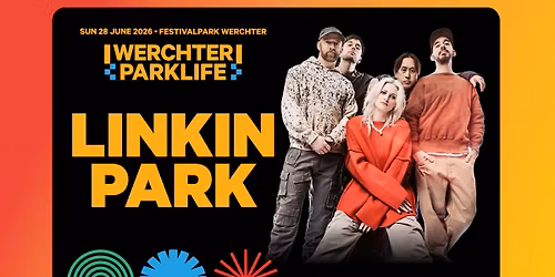 WERCHTER PARKLIFE 2026 with Linkin Park