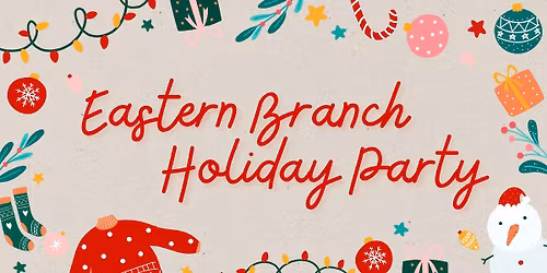 Eastern Branch Holiday Party