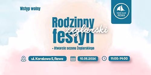 Rodzinny Festyn \u017beglarski + Otwarcie Sezonu \u017beglarskiego 2026 \u26f5\ud83c\udf1e