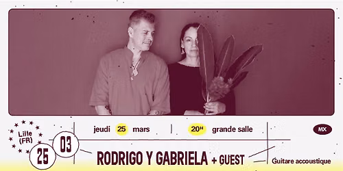 Rodrigo y Gabriela + Guest \u2022 L'A\u00e9ronef