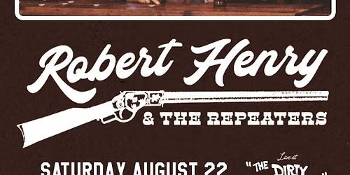 ROBERT HENRY AND THE REPEATERS