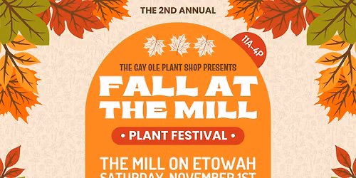 Fall at the Mill: Plant Festival
