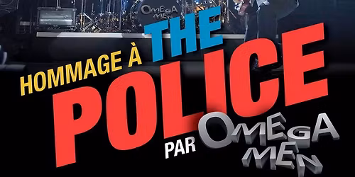 Hommage \u00e0 The Police - Omega Men
