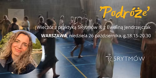 Wiecz\u00f3r z praktyk\u0105 5Rytm\u00f3w\u00ae w Warszawie