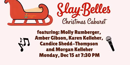 Creative Cauldron Presents: Slay-Belles Christmas Cabaret