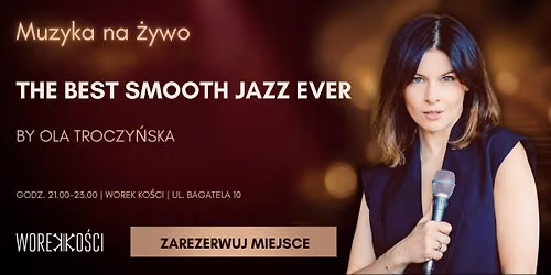 The Best Smooth Jazz Ever by Ola Troczy\u0144ska x Muzyka na \u017cywo