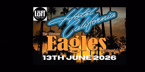 Hotel California The Ultimate Eagles Tribute at The Loft