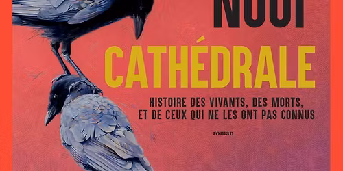Soir\u00e9e de lancement du roman "Cath\u00e9drale"