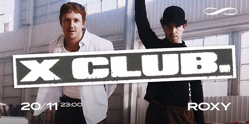 x CLUB. \u221e ROXY PRAGUE
