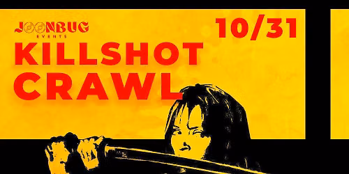 LES KILLSHOT HALLOWEEN BAR CRAWL 10\/31