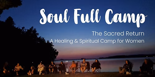 Soul Full Camp ~September ~ The Sacred Return