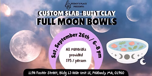 Custom Slab Built FULL MOON Bowls (hand built clay) 9\/26 from 6-8pm
