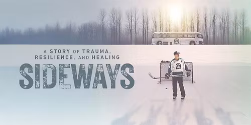 Sideways: The Documentary - Airdrie Mental Health Fundraiser
