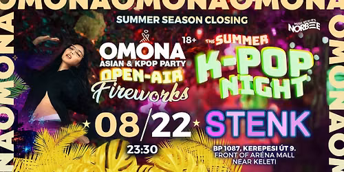 \u25cf OMONA OPENAIR FIREWORKS SUMMER KPOP-NIGHT @ STENK \u25cf Asian & Kpop Party \u25cf K-POP & PARTY HITS \u25cf