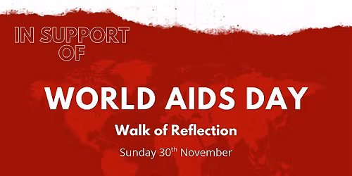 World AIDS Day 2025 - Walk of Reflection