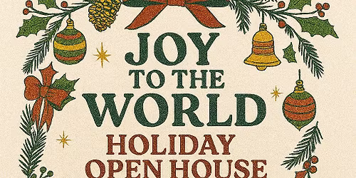Joy to the World Christmas Open House