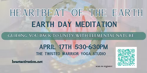 Heartbeat of the Earth; Earth Day Meditation