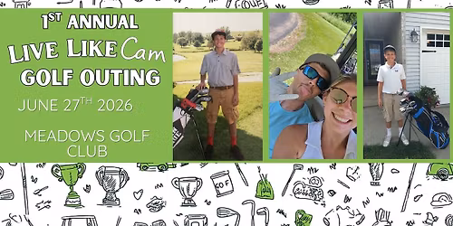 1st Annual Live Like Cam Golf Outing 