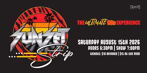SUNSET STRIP - The Ultimate 80's Experience LIVE @ The Queen's