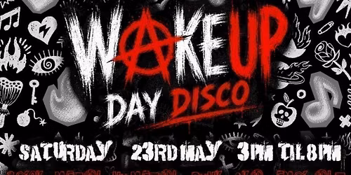 WAKE UP DAY DISCO - ROCK - METAL - NU METAL - PUNK - SKA - EMO - ALT