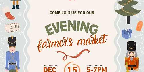 Evening Farmer's Market (December 15th)