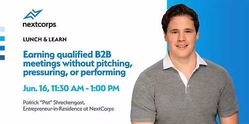 Earning Qualified B2B Meetings Without Pitching, Pressuring, or Performing