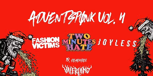 TwoMinutesHate + Fashion Victims + Joyless \/\/ Adventsp\u00f8nk Vol. 4 \/\/ Vaterland