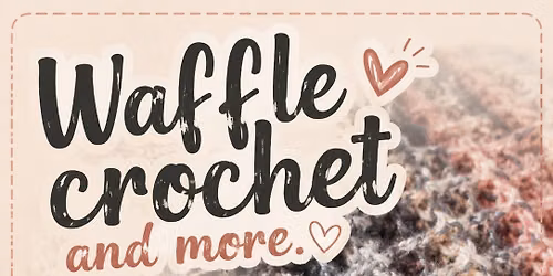 Learn to waffle crochet