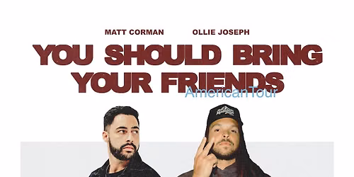 Matt Corman & Ollie Joseph