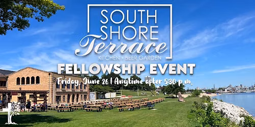 South Shore Terrace Beer Garden Fellowship Event
