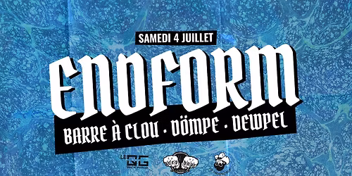 Endform, Barre \u00c0 Clou, D\u00f6mpe et Dewpel @ Le QG, Rouyn-Noranda