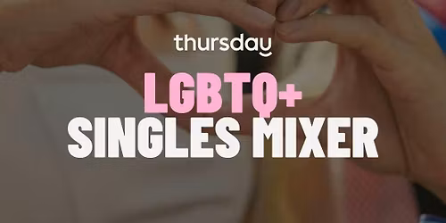 THURSDAY | LGBTQ+ MIXER |  BUCHAREST