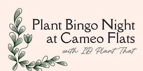 \ud83c\udf3f Plant Bingo Night at Cameo Flats \ud83c\udf3f