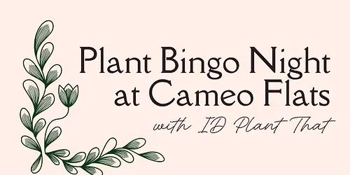 \ud83c\udf3f Plant Bingo Night at Cameo Flats \ud83c\udf3f