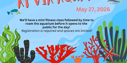 Mom-and-Me Fitness at Via Aquarium!